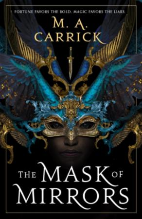 The Mask of Mirrors: Rook and Rose, Book One