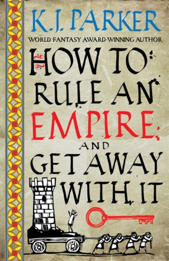 How To Rule An Empire and Get Away With