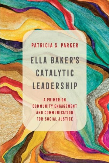 Ella Baker's Catalytic Leadership