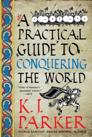 A Practical Guide to Conquering the Worl: The Siege, Book 3