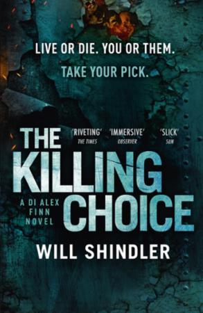 The Killing Choice: Sunday Times Crime Book of the Month 'Ri