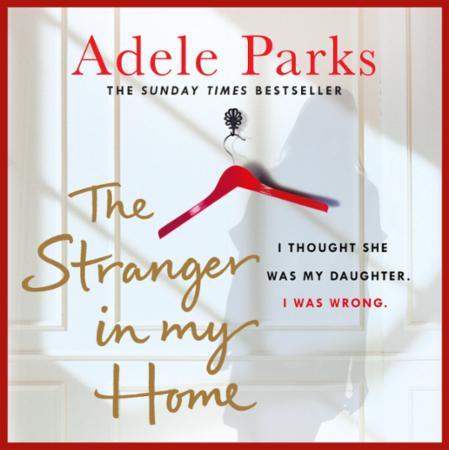 The Stranger In My Home: The stunning domestic noir from the No.
