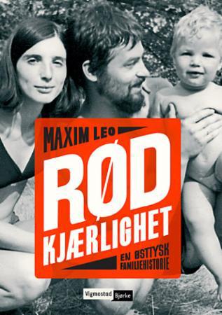 Rød kjærlighet: en østtysk familiehistorie
