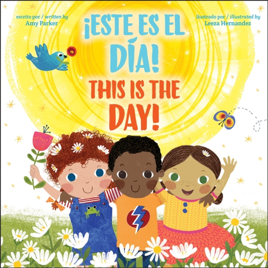 This is the Day! / !Este es el dia! (Bil